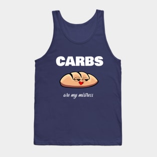 Carbs are my mistress Tank Top